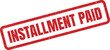 © Mahmud - Distressed red rubber stamp mark with the words installment paid in a bold sans serif font