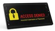 © Khan shaheb - A black digital tablet screen displaying a stark red 'access denied' message with a yellow cracked padlock icon, indicating an incorrect username or password entry and a security breach.