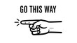 © Mili - Simple black and white illustration of a hand pointing left with the text 'go this way' providing clear direction