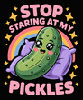 © Puddin98 - Stop Staring at My Pickle Cucumber Lovers Funny Cucumber
