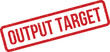 © Mahmud - Red textured rubber stamp displaying the bold text OUTPUT TARGET for business goal achievement
