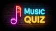© sablengjago - A neon sign on a brick wall displays 'MUSIC QUIZ', with a colorful musical note beside the text. The glowing elements suggest entertainment