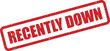 © Mahmud - Distressed rubber stamp effect featuring the critical message RECENTLY DOWN indicating system or service interruption