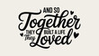 © zahra - And so together they built a life they loved with romantic black typography Vector