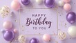 © Shaheryar - Elegant happy birthday to you message surrounded by pastel balloons and golden confetti on a soft purple background