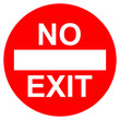 © New Asia - No exit red road sign, and traffic symbol, and travel restriction icon, and warning notice template