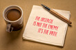 © MarekPhotoDesign.com - The obstacle is not the enemy. It's the path. Philosophical note on a napkin with coffee.