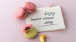 © Alias - Enjoy Impulse Without Delay Macarons and Note