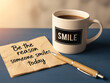 © Nusrat - Coffee mug with smile message and inspirational note on desk