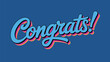 © Mushtaq - congrats text typography in colorful retro script style, celebration congratulation message design, decorative lettering illustration isolated on blue background