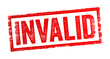 © dizain - Invalid stamp label showing bold INVALID text inside a distressed rectangular frame symbolizing rejection status error notice failed verification cancellation warning and official document denial mark