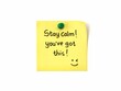 © Eka - Yellow adhesive note with motivational message Stay Calm You've Got This. Ideal for concepts of mental health, workplace motivation, exam stress, and positive affirmations