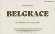© Vector Hall - BELGRACE is a distinguished old money sans serif font built on balance, restraint, and heritage clarity. Its clean letterforms suit luxury branding, editorial design, corporate identity, upscale packa