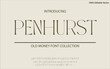 © Vector Hall - PENHURST is a distinguished old money sans serif font built on balance, restraint, and heritage clarity. Its clean letterforms suit luxury branding, editorial design, corporate identity, upscale packa