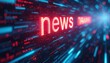 © Maryna - Digital neon sign displaying news text with abstract speed lines. Broadcast media concept for current events, reporting and digital information flow.