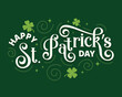 © Ashek Vector - Happy St. Patrick's Day hand drawn lettering greeting card, banner, poster, template design with clover leaves on green background.