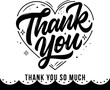 © Akhi - Isolated a kinds of deferent Thank you so much card vector printable on white background banner with thank you in heart shape hand drawn lettering handwritten calligraphy text vector art .