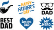 © Future - Fathers Day greeting vector set, Dad celebration typographic designs, loving papa graphics