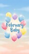 © n.img - Colorful Balloons with Text Celebrating February Babies and Birthdays