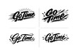 © MarryBerry - Go Time. Create a calligraphy lettering illustration of the phrase: GO TIME. Render 4 variations of this
