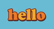 © Bernada - Retro 'hello' text in orange and brown on a blue background
