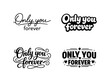 © Alla - Emblematic Lettering Variations. Only you forever. Set lettering. 4 harmonious lettering variations of the