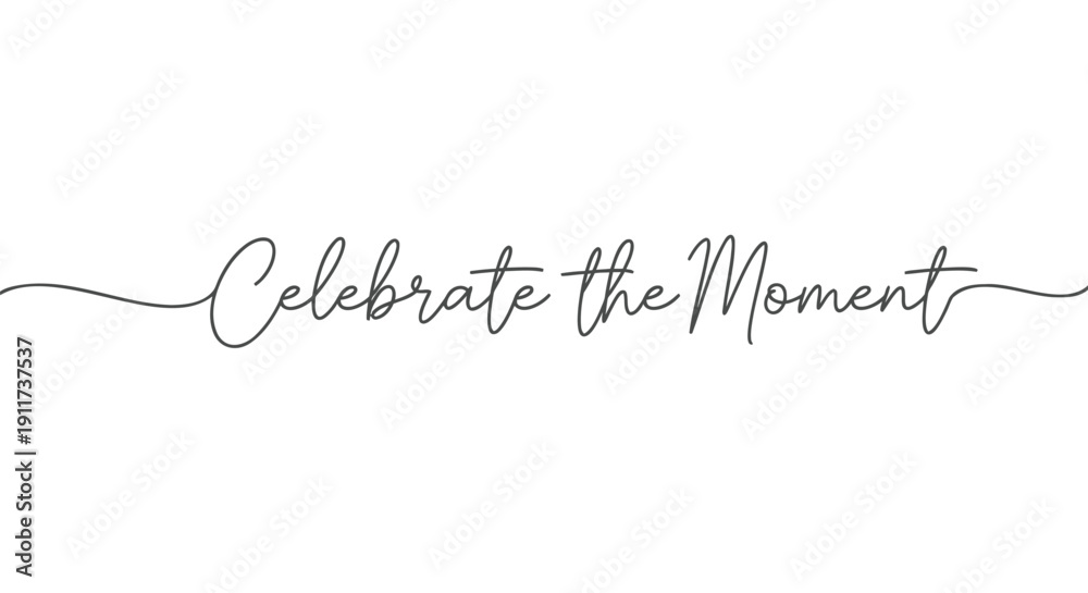 Image vectorielle Stock Vector phrase 'Celebrate the Moment' in elegant ...