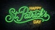 © Pixels Stock - Happy St Patrick's day neon sign glowing bright green and yellow text on rough brick wall background