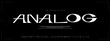© Ook - Analog Font is a Futuristic geometric display font with sleek cuts, sci-fi curves, and modern tech style perfect for branding or titles.