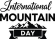© GK390 - An illustration displaying the text international mountain day with a stylized banner and mountain silhouette below it high quality professional detailed