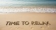 © rnroni - Relaxing beach scene with the words time to relax written in the sand