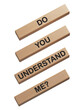© feng - Do you understand me symbol. Concept words Do you understand me on wooden blocks.Business and Do you understand me concept. Copy space.Supports PNG files with transparent backgrounds.