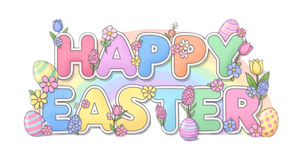 Naklejka na meble Colorful pastel happy easter text decorated with spring flowers and eggs for seasonal greeting cards