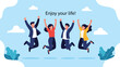 © Tarek - Group of happy young people jumping in the air with the text enjoy your life against a bright blue sky background.