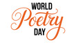 © VectAmaze - MWorld Poetry Day modern orange and black typography design for global literary celebration and creative writing campaign