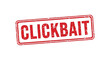 © mrvect02 - A distressed red rectangular stamp boldly displays the word clickbait in capital letters a digital age warning silhouette high quality professional