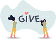 © Oleg - kind volunteers holding letter of Give word.flat vector illustration.person's life situation and his activities.