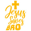 © Style-o-Mat-Design - Jesus Saves Bro – a witty, laid-back take on faith and religion. Perfect for Christians with a sense of humor, casual believers and anyone who loves a good holy punchline on their shirt or mug.