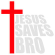 © Style-o-Mat-Design - Jesus Saves Bro – a witty, laid-back take on faith and religion. Perfect for Christians with a sense of humor, casual believers and anyone who loves a good holy punchline on their shirt or mug.