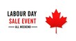 © Paul Anik - Labour day sale event all weekend long with canadian flag maple leaf