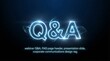 © Robert Garcia - Q&A digital display: A sleek and modern graphic displays the letters Q&A in a vibrant, digital glow, perfect for webinars, presentations, or any setting where questions and answers are central.