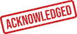 © Design_a2z - A red rectangular stamp with the word ACKNOWLEDGED inside it on a clean white surface