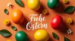 © detry26 - Frohe Ostern message with colorful eggs, flowers, and leaves on orange background for Easter holiday celebration greeting card