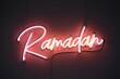 © yasmin akter - Illuminated neon sign spelling out Ramadan glowing vibrantly against a dark background representing holy Islamic month