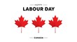 © siam - Happy labour day canada greeting with maple leaves on white background