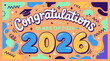 © SITI - Colorful celebratory artwork for graduating class of 2026 with bold numbers and cheerful design