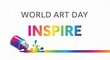© expertdesigner - World art day inspire creative minds global celebration
