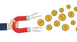 © Asraful - Profit attraction and wealth generation concept showing a businessman hand using a magnet to pull gold coins.