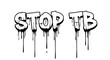 © Laraib Hameed - Graffiti style text 'stop tb' with dripping black ink on white background symbolizing awareness and activism against tuberculosis