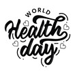 © CreativeSummo - World Health Day hand drawn lettering typography vector illustration with hearts for healthcare awareness and medical posters